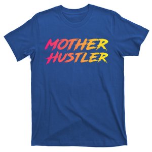 Cool Mother Hustler Humble Money Cash Gift T-Shirt