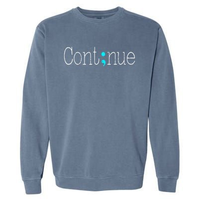 Continue Mental Health Awareness Semicolon Garment-Dyed Sweatshirt