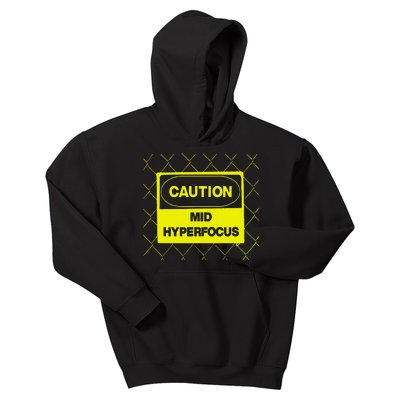 Caution Mid Hyperfocus Kids Hoodie