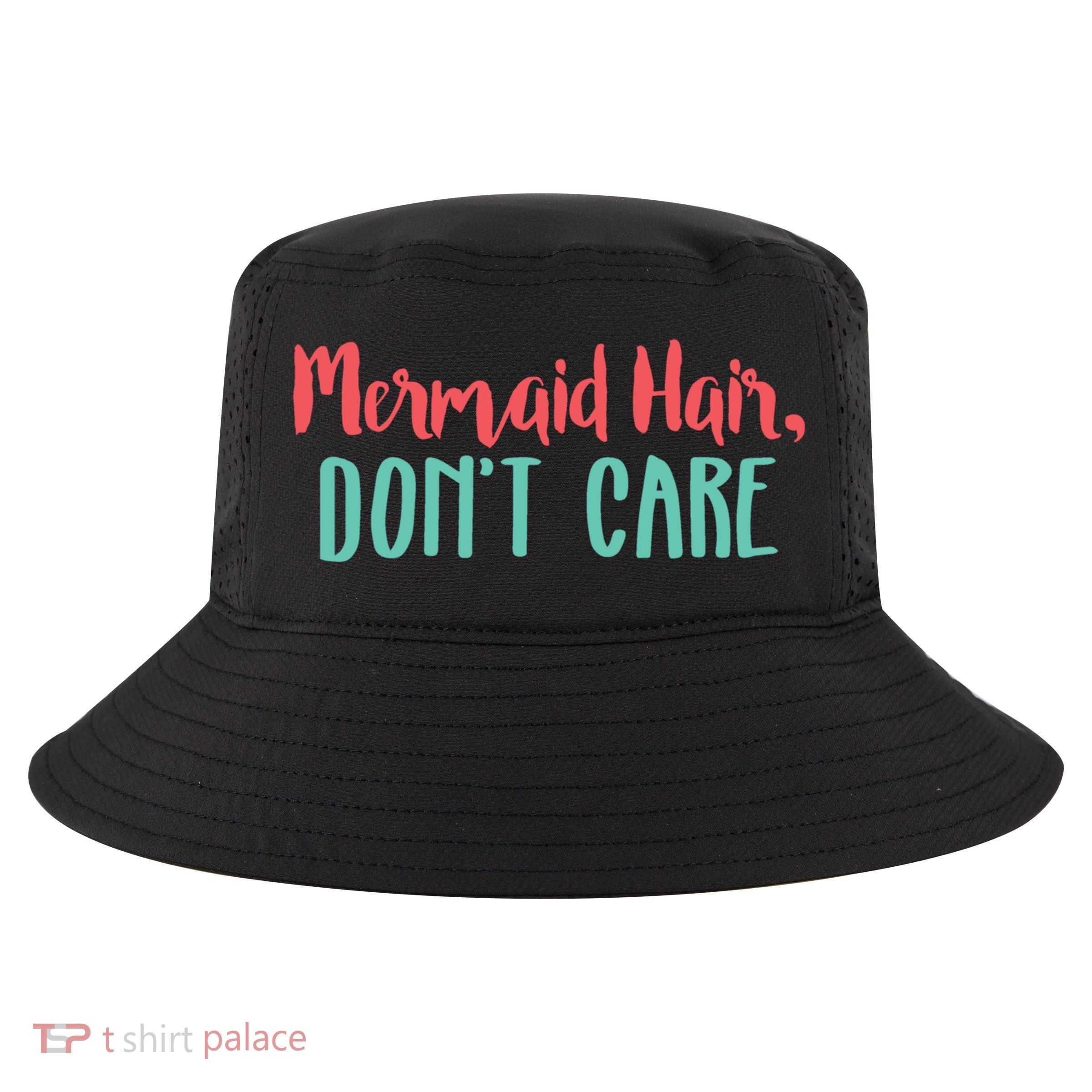 Cute Mermaid Hair Dont Care Mermaid Academy Gift Cool Comfort Performance Bucket Hat