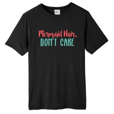 Cute Mermaid Hair Dont Care Mermaid Academy Gift Tall Fusion ChromaSoft Performance T-Shirt