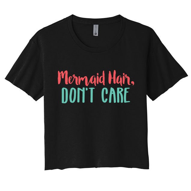 Cute Mermaid Hair Dont Care Mermaid Academy Gift Crop Top