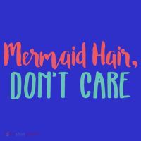 Cute Mermaid Hair Dont Care Mermaid Academy Gift Tall T-Shirt