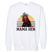 Chickenshirt Mama Hen Mother Day Gift Funny Farm Mom Garment-Dyed Sweatshirt