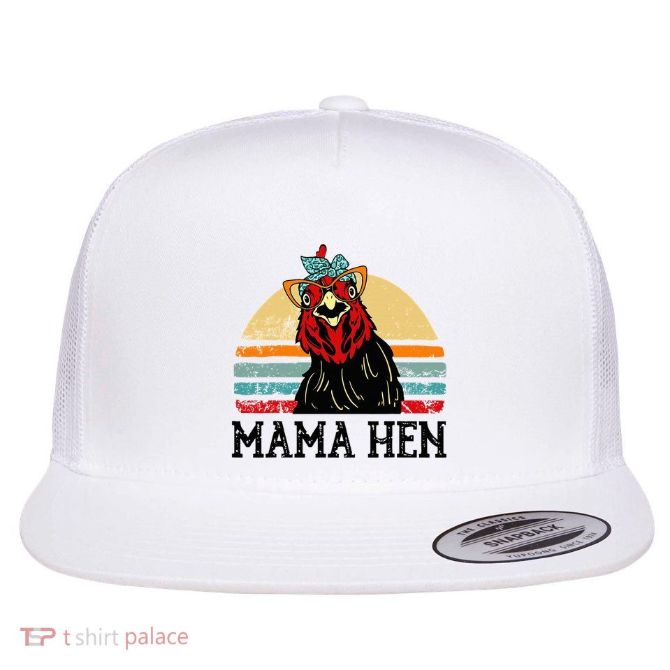 Chickenshirt Mama Hen Mother Day Gift Funny Farm Mom Flat Bill Trucker Hat