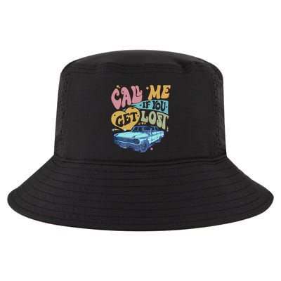 Call Me If You Get Lost Text Me When You Get Home Cool Comfort Performance Bucket Hat