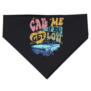 Call Me If You Get Lost Text Me When You Get Home USA-Made Doggie Bandana