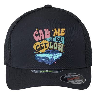 Call Me If You Get Lost Text Me When You Get Home Flexfit Unipanel Trucker Cap