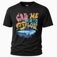 Call Me If You Get Lost Text Me When You Get Home Performance Shirt