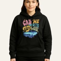 Call Me If You Get Lost Text Me When You Get Home Hoodie