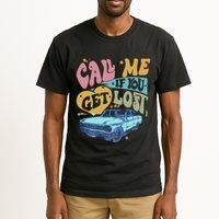 Call Me If You Get Lost Text Me When You Get Home Tall T-Shirt