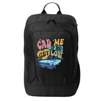 Call Me If You Get Lost Text Me When You Get Home City Backpack