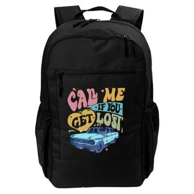 Call Me If You Get Lost Text Me When You Get Home Backpack