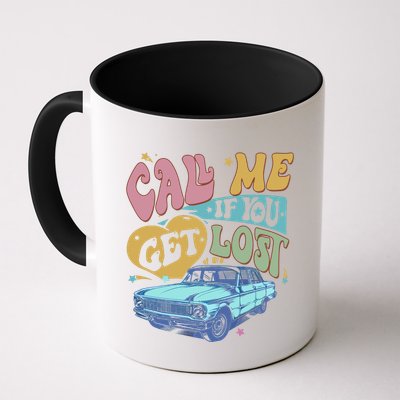 Call Me If You Get Lost Text Me When You Get Home Mug