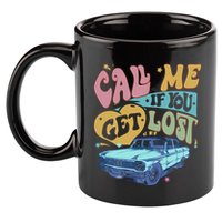 Call Me If You Get Lost Text Me When You Get Home 11oz C Handle Ceramic Mug
