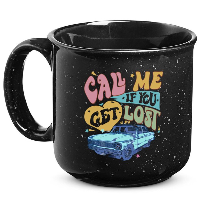 Call Me If You Get Lost Text Me When You Get Home 15oz Campfire Ceramic Mug