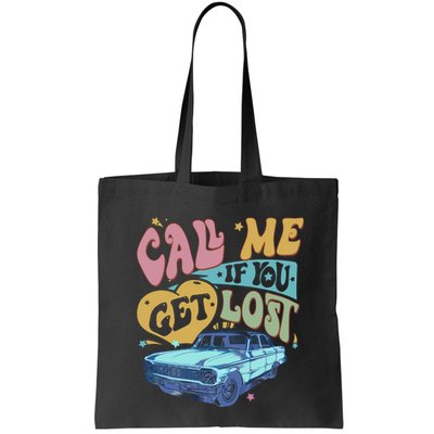 Call Me If You Get Lost Text Me When You Get Home Bag