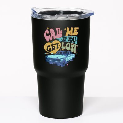 Call Me If You Get Lost Text Me When You Get Home Tumbler