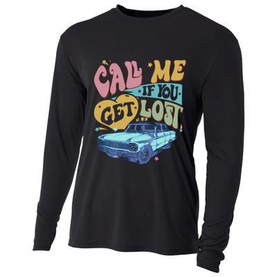 Call Me If You Get Lost Text Me When You Get Home Cooling Performance Long Sleeve Crew