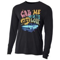 Call Me If You Get Lost Text Me When You Get Home Cooling Performance Long Sleeve Crew