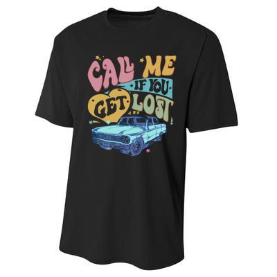 Call Me If You Get Lost Text Me When You Get Home Performance Sprint T-Shirt