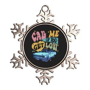 Call Me If You Get Lost Text Me When You Get Home Metallic Star Ornament