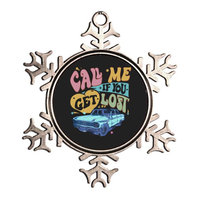 Call Me If You Get Lost Text Me When You Get Home Metallic Star Ornament