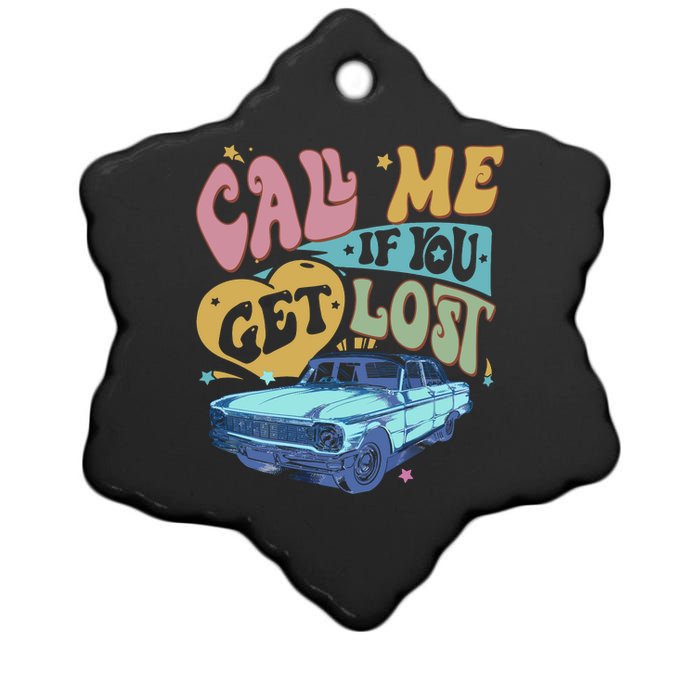 Call Me If You Get Lost Text Me When You Get Home Ceramic Star Ornament