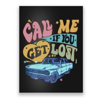 Call Me If You Get Lost Text Me When You Get Home Poster