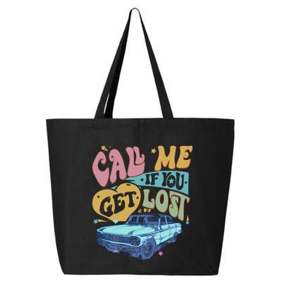 Call Me If You Get Lost Text Me When You Get Home 25L Jumbo Tote