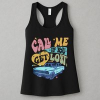 Call Me If You Get Lost Text Me When You Get Home Womens Tank Top