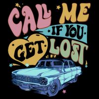 Call Me If You Get Lost Text Me When You Get Home Baby Bodysuit