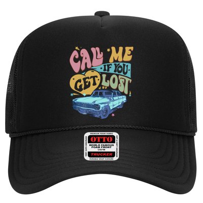Call Me If You Get Lost Text Me When You Get Home Trucker Hat