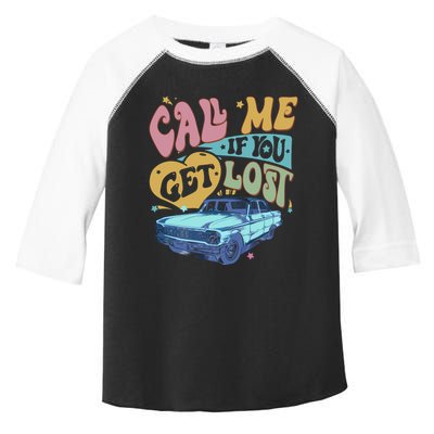 Call Me If You Get Lost Text Me When You Get Home Toddler Fine Jersey T-Shirt
