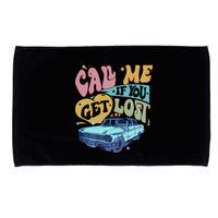 Call Me If You Get Lost Text Me When You Get Home Microfiber Hand Towel