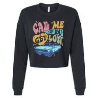 Call Me If You Get Lost Text Me When You Get Home Cropped Pullover Crew