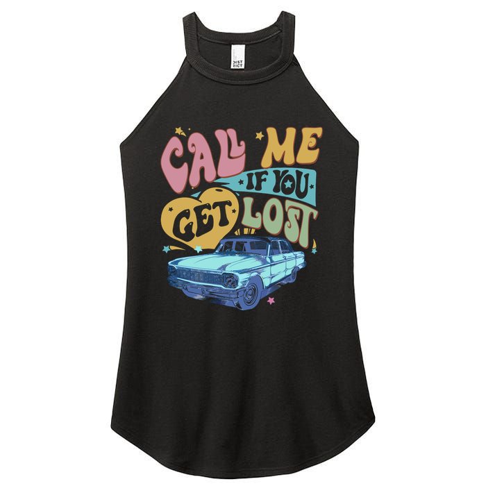 Call Me If You Get Lost Text Me When You Get Home Women's Perfect Tri Rocker Tank