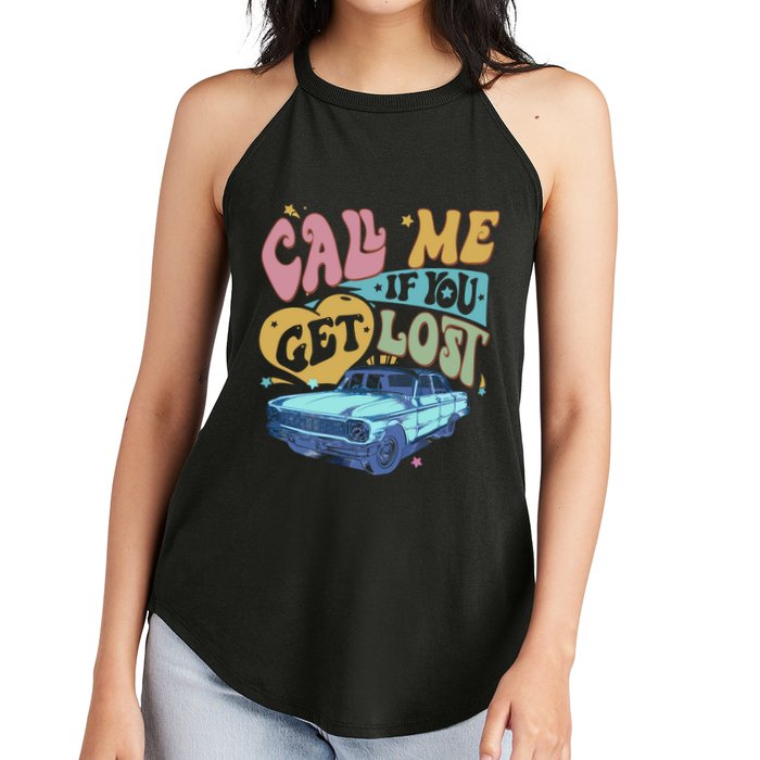 Call Me If You Get Lost Text Me When You Get Home Women's Perfect Tri Rocker Tank