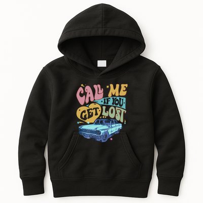 Call Me If You Get Lost Text Me When You Get Home Kids Hoodie