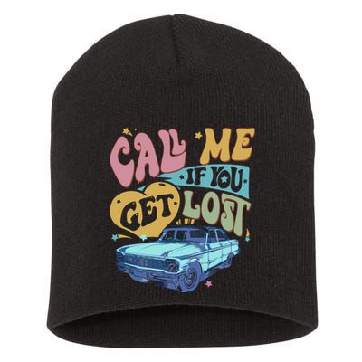 Call Me If You Get Lost Text Me When You Get Home Short Acrylic Beanie
