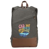 Call Me If You Get Lost Text Me When You Get Home Cotton Canvas Backpack
