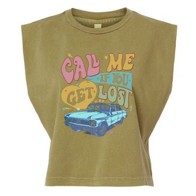 Call Me If You Get Lost Text Me When You Get Home Garment-Dyed Women's Muscle Tee