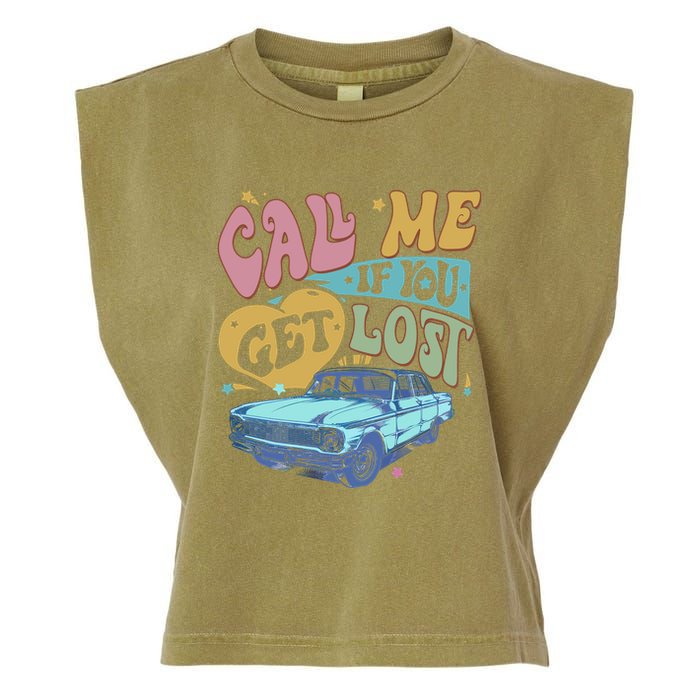 Call Me If You Get Lost Text Me When You Get Home Garment-Dyed Women's Muscle Tee
