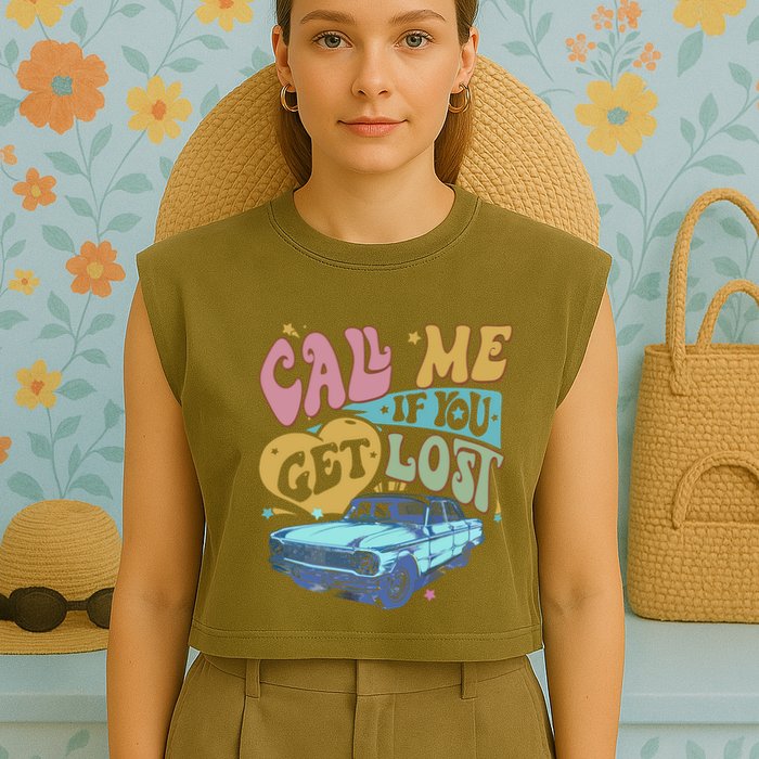 Call Me If You Get Lost Text Me When You Get Home Garment-Dyed Women's Muscle Tee