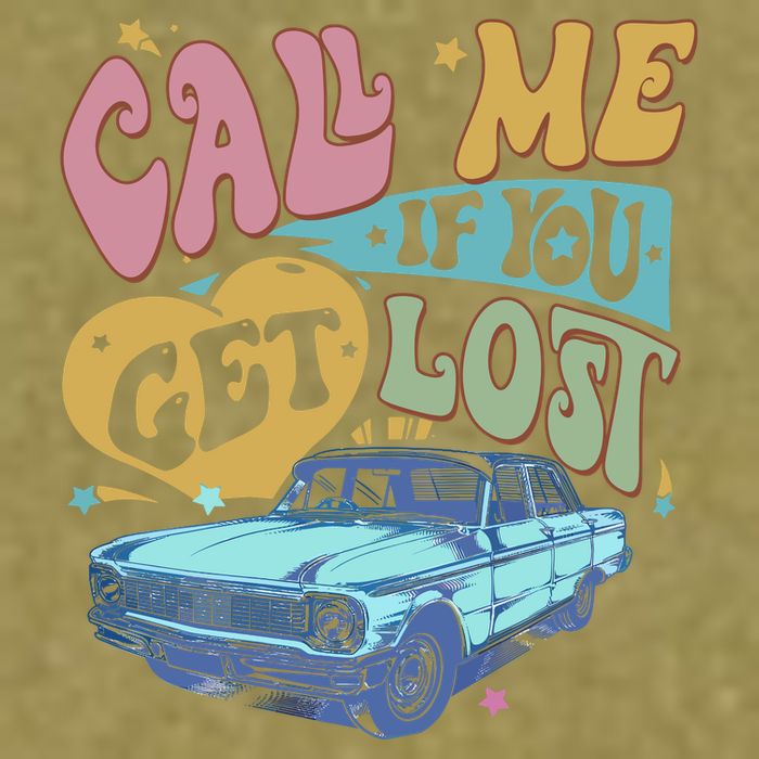 Call Me If You Get Lost Text Me When You Get Home Garment-Dyed Women's Muscle Tee