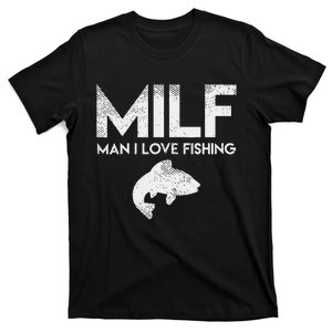 Cute Man I Love Fishing Adult Humor Funny Fish Angler Gift T-Shirt