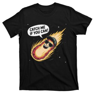 Catch Me If You Can Funny Astronomy Meteor T-Shirt