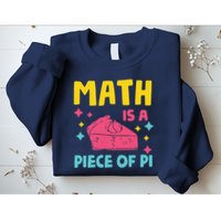 Cool Math Is A Peace Of Pi Sweatshirt