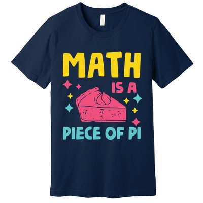Cool Math Is A Peace Of Pi Premium T-Shirt