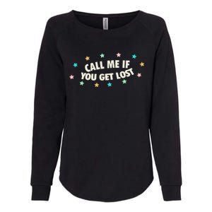 Call Me If You Get Lost Womens California Wash Sweatshirt